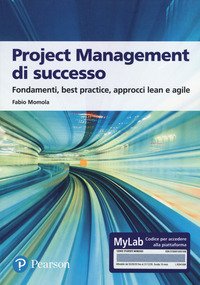 Project management di successo. Ediz. MyLab