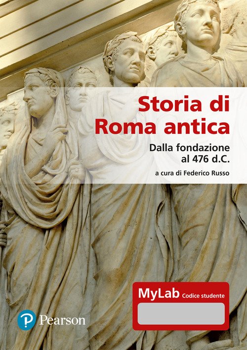 Storia di Roma antica. Dalla fondazione al 476 d.C.