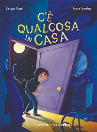 C'è qualcosa in casa