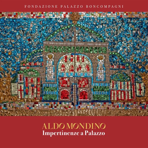 Aldo Mondino. Impertinenze a palazzo