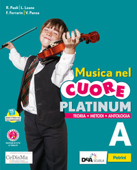 Musica Nel Cuore. Platinum. Per La Scuola Media. Con E-book. Con Espansione Online. Con Dvd-rom....