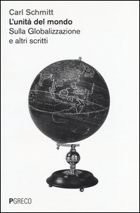 Unita` Del Mondo. Sulla Globalizzazione E Altri Scritti (l`)