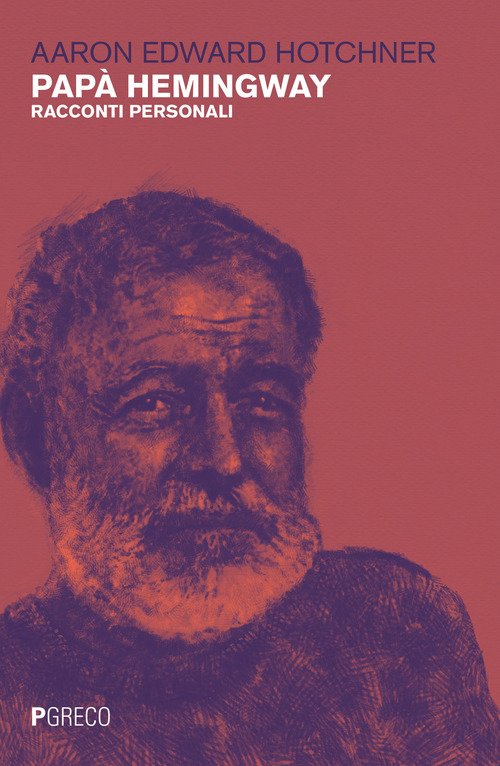 Papà Hemingway. Racconti personali