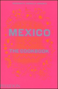 Mexico: the cookbook