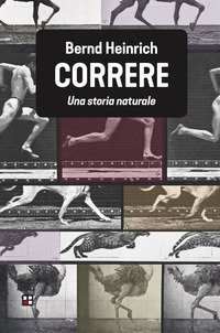 Correre. Una storia naturale