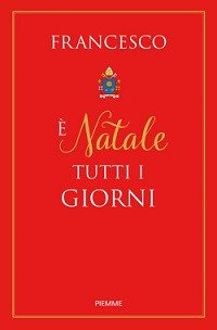 È Natale tutti i giorni