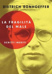 La fragilità del male
