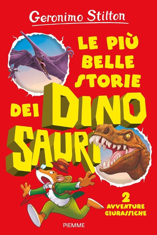 Le più belle storie dei dinosauri. 2 avventure giurassiche - Geronimo  Stilton - Piemme - Libro Librerie Università Cattolica del Sacro Cuore