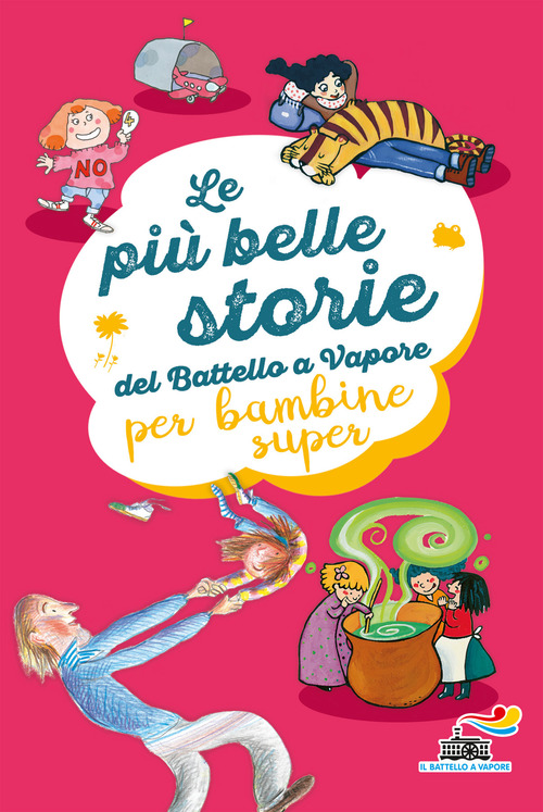 Le più belle storie del Battello a Vapore per bambine super
