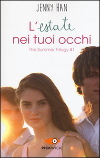 L'estate nei tuoi occhi. The summer trilogy. Vol. 1