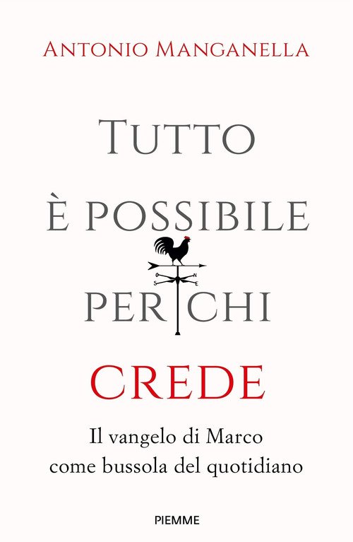 Tutto è possibile per chi crede. Il vangelo di Marco come bussola del quotidiano