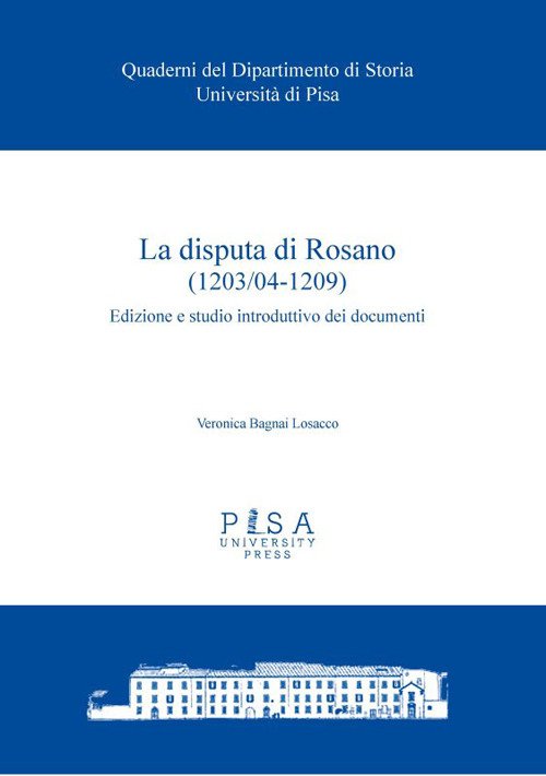 La disputa di Rosano (1203/04-1209). Edizione e studio introduttivo dei documenti