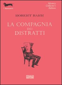 La compagnia dei distratti