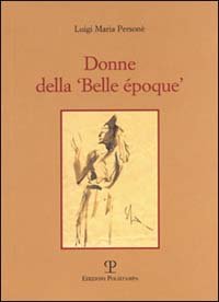 Donne della «belle époque»