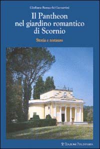 Il Pantheon nel giardino romantico di Scornio