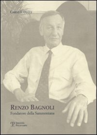 Renzo Bagnoli. Fondatore della Sammontana
