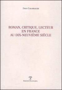 Roman, critique, lecteur en France au dix-neuvième siècle