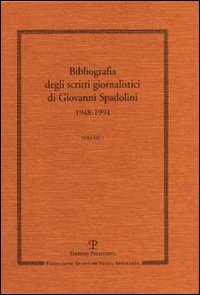 Scritti giornalistici. Vol. 1: Bibliografia 1948-1994.