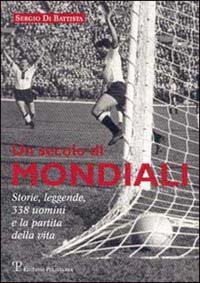 Un secolo di mondiali