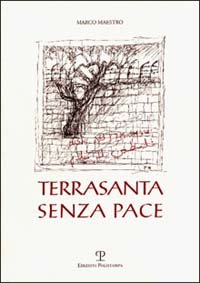 Terrasanta senza pace