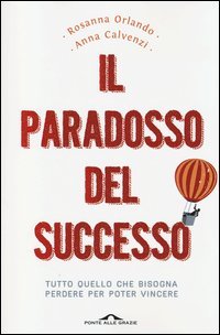 Il paradosso del successo