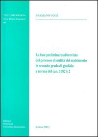 La fase preliminare-abbreviata del processo di nullità del matrimonio in secondo grado del Giudizio a Norma del can. 1682/2