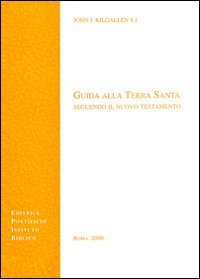 Guida alla Terra Santa seguendo il Nuovo Testamento
