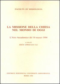 La missione della Chiesa nel mondo di oggi
