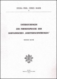 Untersuchungen zur Formensprache der babylonischen «Gebetsbeschwörungen»