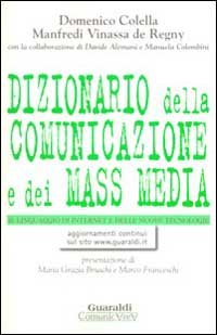 Dizionario Della Comunicazione E Dei Mass Media. Lo Strument