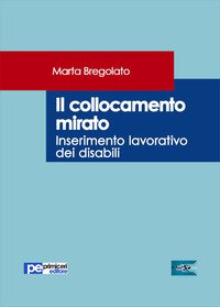Il collocamento mirato. Inserimento lavorativo dei disabili