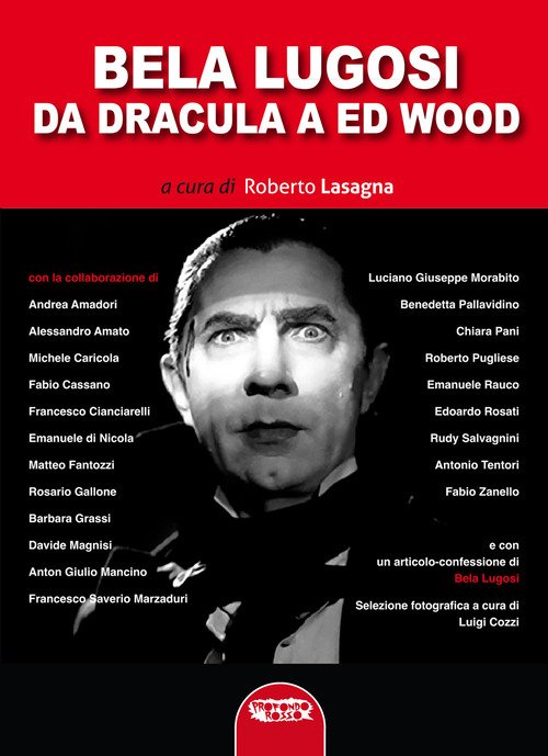 Bela Lugosi. Da Dracula a Ed Wood