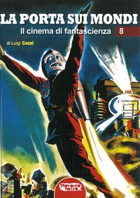 La porta sui mondi. Il cinema di fantascienza