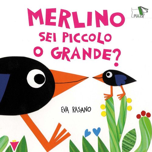 Merlino sei piccolo o grande?