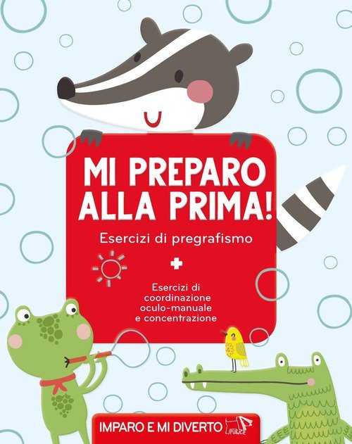 Mi preparo alla prima! Esercizi di pregrafismo