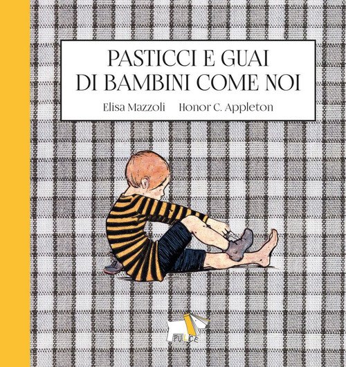 Pasticci e guai di bambini come noi