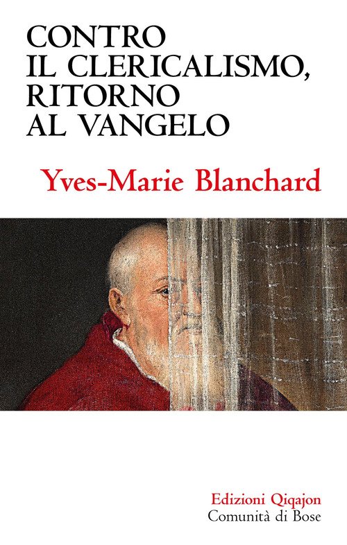 Contro il clericalismo, ritorno al Vangelo