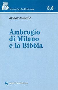 Ambrogio di Milano e la Bibbia