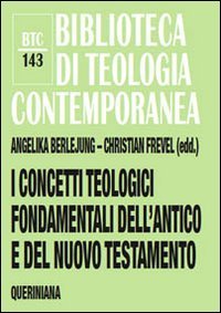 Concetti teologici fondamentali dell'Antico e del Nuovo Testamento