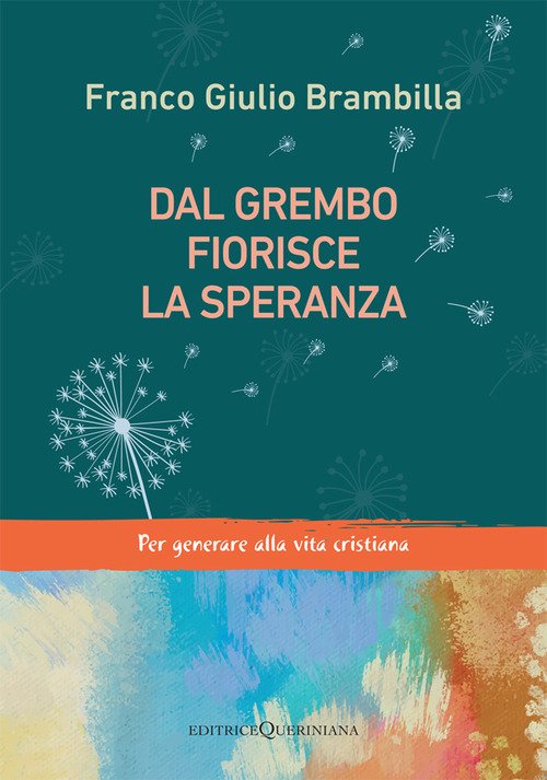 Dal grembo fiorisce la speranza. Per generare alla vita cristiana