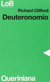 Deuteronomio. Con un excursus su alleanza e legge