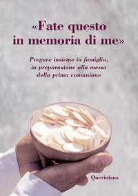 Fate questo in memoria di me»