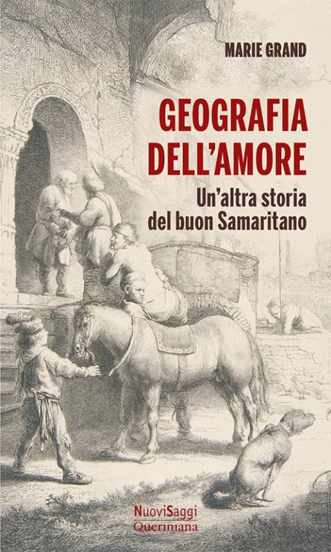 Geografia dell'amore. Un'altra storia del buon samaritano