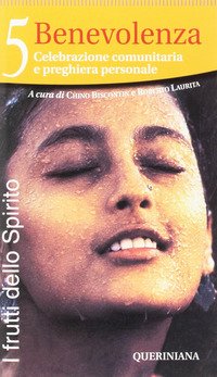 I frutti dello Spirito. Vol. 5: Benevolenza.