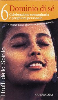 I frutti dello Spirito. Vol. 6: Dominio di sé.