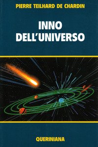 Inno dell'universo-La messa sul mondo-Il Cristo nella materia-La potenza spirituale della materia-Pensieri scelti
