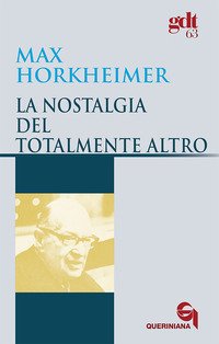 La nostalgia del totalmente altro