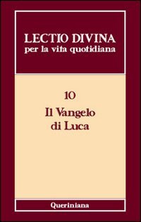 Lectio divina per la vita quotidiana. Vol. 10: Il Vangelo di Luca.