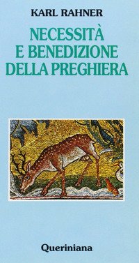 Necessità e benedizione della preghiera