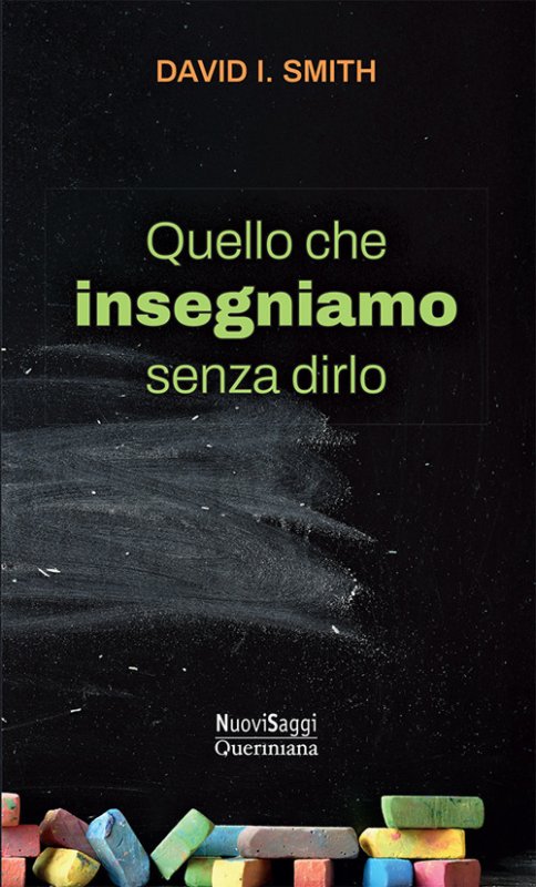 Quello che insegniamo senza dirlo. Una nuova immaginazione per la scuola
